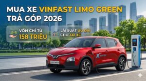 mua tra gop limo green Mua Xe VinFast Limo Green Trả Góp 2026: Vốn Chỉ Từ 150 Triệu, Lãi Suất Ưu Đãi Cho Tài Xế