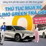 Thủ Tục Mua Xe Limo Green Trả Góp